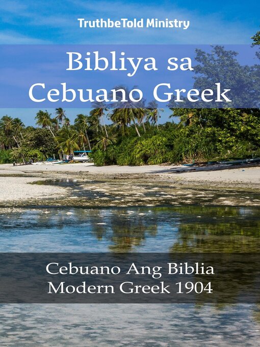 Title details for Bibliya sa Cebuano Greek by TruthBeTold Ministry - Available